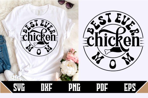 Best Ever Chicken Mom Svg Design Review