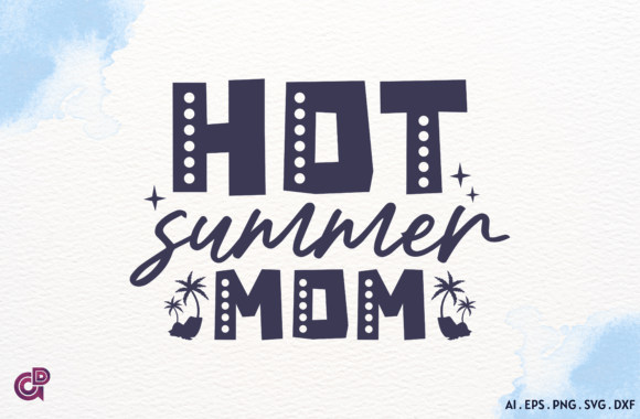 Hot Summer Mom SVG Sublimation: A Designer’s Honest Review