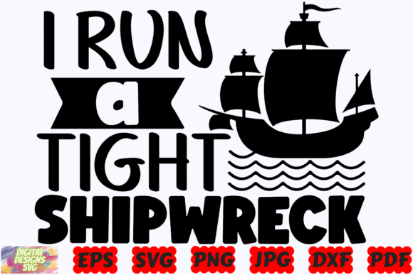 I Run a Tight Shipwreck SVG Mom SVG Review