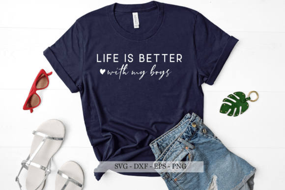 Life is Better with My Boys Svg, Mom Svg