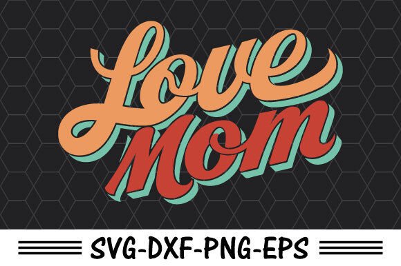 Love Mom SVG: A Mother’s Day Design for Real Embroidery Projects