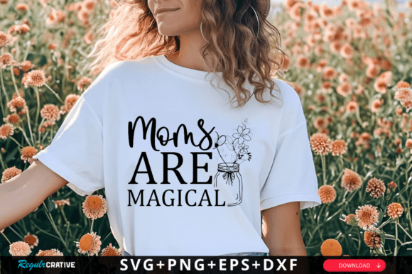 Moms Are Magical Svg Design: A Designer’s Real-World Review