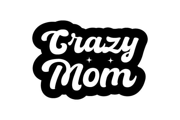 Mother s Day Crazy Mom SVG PNG: A Designer s Honest Review for Real Embroidery Projects
