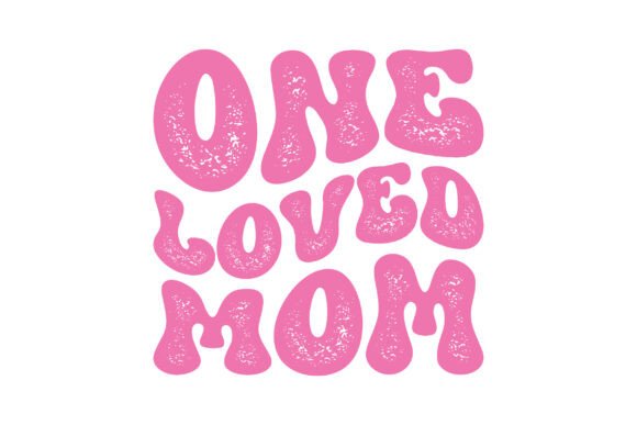 Retro One Loved Mom Embroidery Design Review