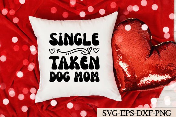Single Taken Dog Mom Svg: A Designer’s Honest Review for Real Embroidery Projects