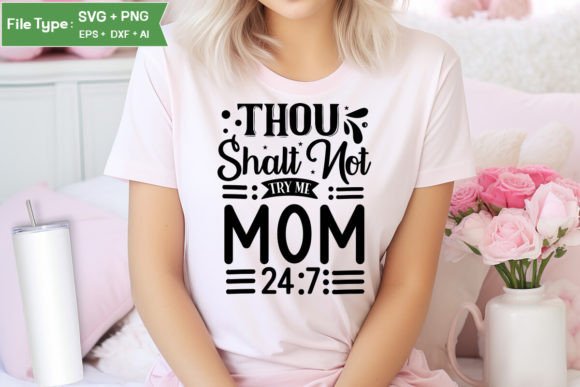 Thou Shalt Not Try Me Mom SVG: A Designer’s Honest Take