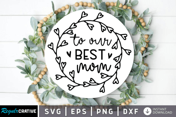 To Our Best Mom SVG: A Designer's Real-World Review