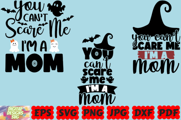 You Can't Scare Me I Am Mom SVG Review